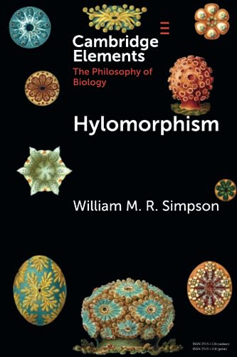 Hylomorphism (Elements in the Philosophy of Biology)