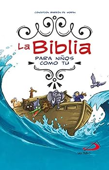 Flexibound LA BIBLIA PARA NIÑOS COMO TÚ (Arca de Noe) [Spanish] Book