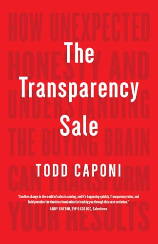 The Transparency Sale: How Unexpected Honesty and Understanding the Buying
