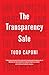 The Transparency Sale: How Unexpected Honesty and Understanding the Buying Brain Can Transform Your Results
