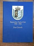 Bayerischer Yacht-Club 1888-1988. Eine Chronik