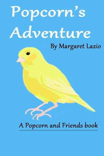 Popcorn's Adventure 1512331376 Book Cover