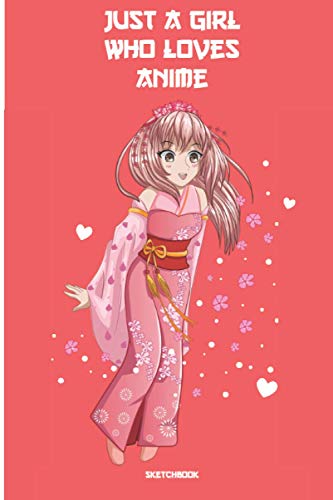Just a Girl Who Loves Anime Sketchbook: 6x9 120 Blank Pages Anime Sketchbook for Drawing Sketching and Notes | Anime Lover Best Gift Idea image 2