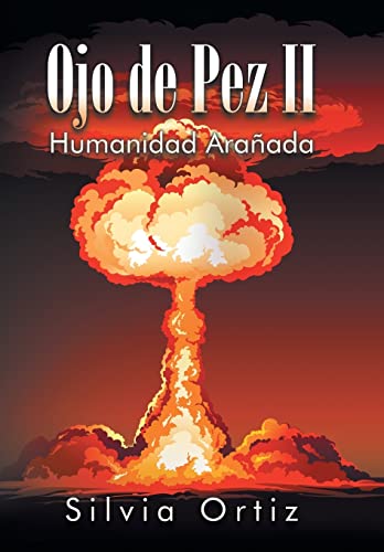 Ojo de Pez II: Humanidad Arañada (Spanish Edition)