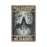 Plaque murale vintage en métal rustique avec inscription « Walk Barefoot Listen to The Wind Drink in The Moon Be Magic » - Décoration murale rétro - Pour club, café, bar, rue - 30,5 x 20,3 cm