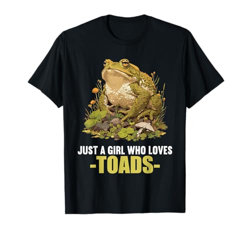 Just a Girl who loves Toads Lovers Toad T-Shirt