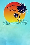  Hanauma Bay Hawaii: Cute Sunset Palm Tree Flock of Birds Surfing Beach Dotted Grid Bullet Journal Notebook - 100 pages 6 x 9 inches Log Book (The Surfer Journals Series Volume 33, Band 33)