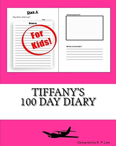 Tiffany's 100 Day Diary 1519751826 Book Cover