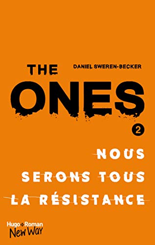 Télécharger The Ones - tome 2 Nous serons tous la resistance livre En ligne