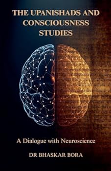 Paperback The Upanishads and Consciousness Studies: A Dialogue with Neuroscience Book