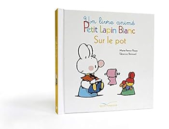 Livre animé - Petit Lapin Blanc sur le pot (Le coin des petits)