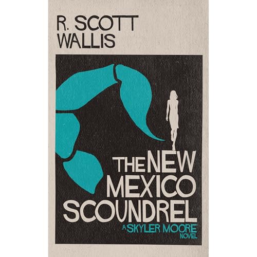 The New Mexico Scoundrel Audiolibro Por R. Scott Wallis arte de portada