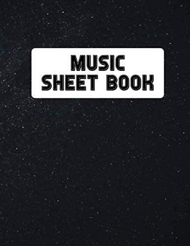 Music Sheet Book: Blank Music Sheet | Perfect Music Writing Notebook for Musicians, Students and Songwriter
