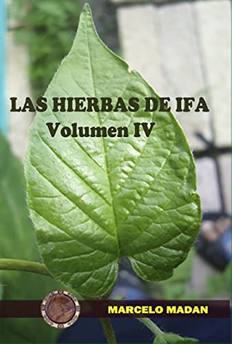 LAS HIERBAS DE IFA VOLUMEN IV (Spanish Edition)