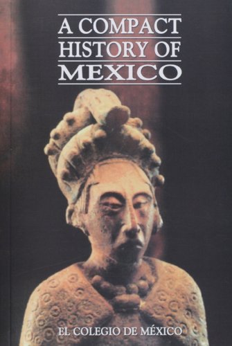 A Compact History of Mexico (Estudios Historicos) by Daniel Cos?-o Villegas (2000-12-01)