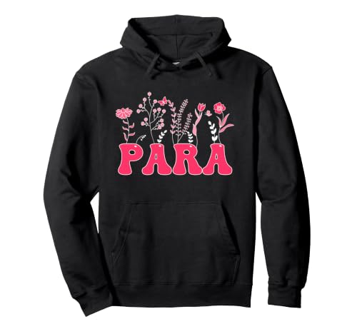 Para Teacher Paraprofessional Floral Femmes Para Professional Sweat à Capuche