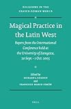 Magical Practice in the Latin West: Papers from the International Conference Held at the University of Zaragoza 30 Sept. - 1 Oct. 2005