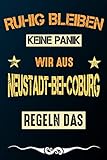  Ruhig bleiben keine Panik wir aus NEUSTADT-BEI-COBURG: Notizbuch  Journal  Tagebuch  Linierte Seite
