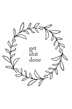 Get Shit Done Notebook, Get Stuff Done Notebook, Inspiration Notebook, Blank Lined Notebook