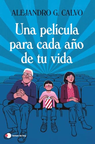 Una película para cada año de tu vida (temas de hoy)