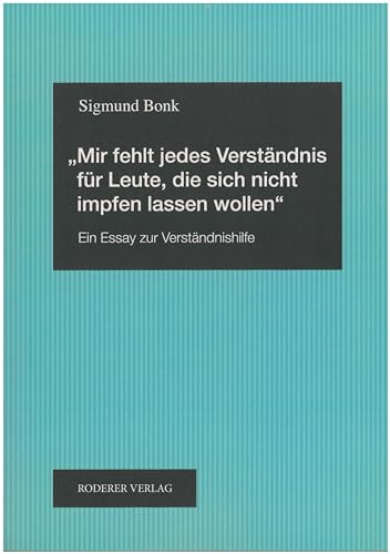 "Mir fehlt jedes Verständnis für Leute, die sich nicht impfen lassen wollen": Ein Essay zur Verständnishilfe
