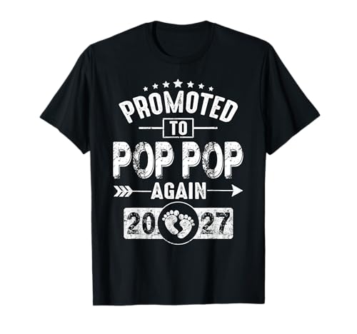 Promoted to Pop pop Again 2027 Pregnancy Announcement Dad T-Shirt