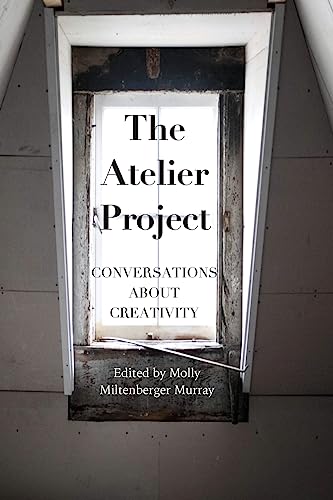 The Atelier Project: Conversations About Creativity