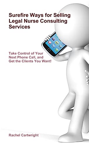 Surefire Ways for Selling Legal Nurse Consulting Services