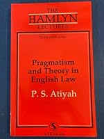 Pragmatism and Theory in English Law (The Hamlyn lectures) 0420476008 Book Cover