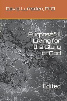 Paperback Purposeful Living for the Glory of God: Edited Book