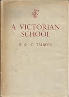 A Victorian school,: Being the story of Wellington College, B0007J7232 Book Cover