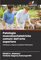 Patologie muscoloscheletriche comuni dell'arto superiore (Italian Edition) 6208490243 Book Cover
