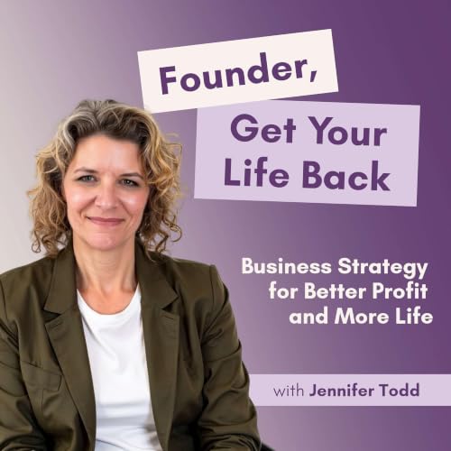 13: Stop Founder Dependence: Why the Usual Business Fixes Don't Last