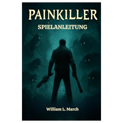 Painkiller Spielanleitung: Komplette Kampagnen-Komplettlösung, Boss-Taktiken, Erweiterungen und Profi-Strategien für jeden Spieler