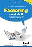 Factoring von A bis Z: Was Sie schon immer über Forderungsfinanzierung wissen wollten (Ausgabe Österreich)