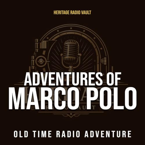 『Adventures Of Marco Polo &ndash; Old Time Radio Adventure Drama (OTR)』のカバーアート