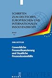 Gewerbliche Prozessfinanzierung und Staatliche Prozesskostenhilfe: Am Beispiel der Prozessführung durch Insolvenzverwalter (Schriften zum deutschen, europäischen ... und internationalen Insolvenzrecht 12)