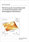  Minimierung der Geruchsintensität von Saccharosekristallen über technologische Massnahmen (Dissertation Classic)
