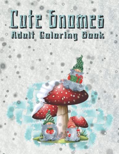 Cute Gnomes Adult Coloring Book: Magical Garden Activity Book For Adults, Holiday Seasons Colouring Book For Grown-ups, Scandinavian Gones Book For Stress Relive image 2