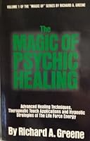 The Magic of Psychic Healing 0942783026 Book Cover