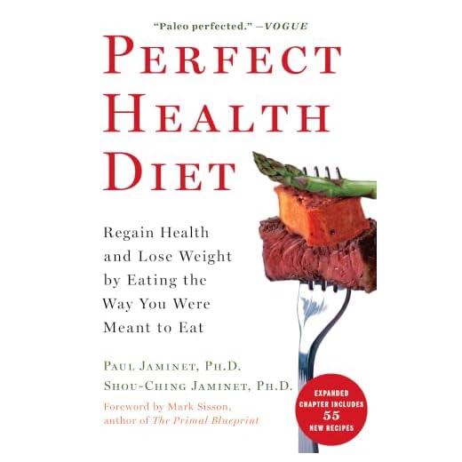 Perfect Health Diet: Regain Health and Lose Weight by Eating the Way You Were Meant to Eat