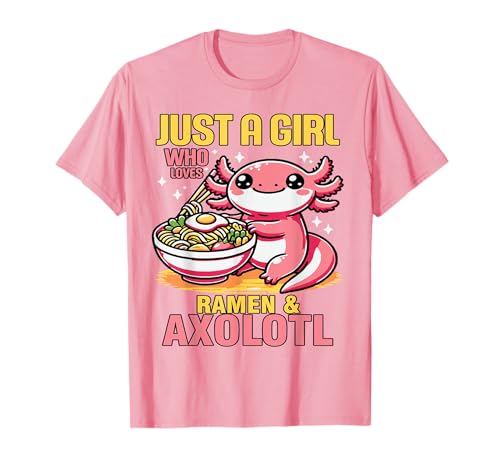 Just a Girl Who Loves Ramen and Axolotl Pink Kawaii Axolotl Camiseta