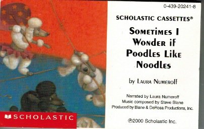 Sometimes I Wonder if Poodles Like Noodles 0439202418 Book Cover