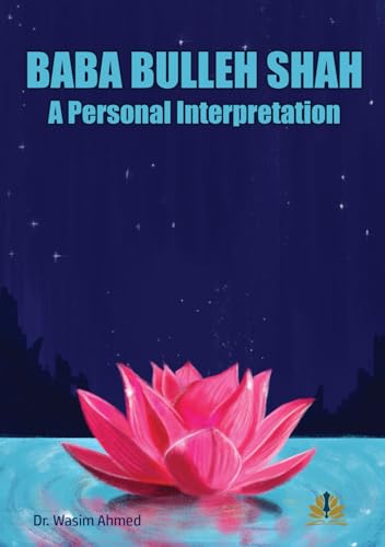 Baba Bulleh Shah - A Personal Interpretation
