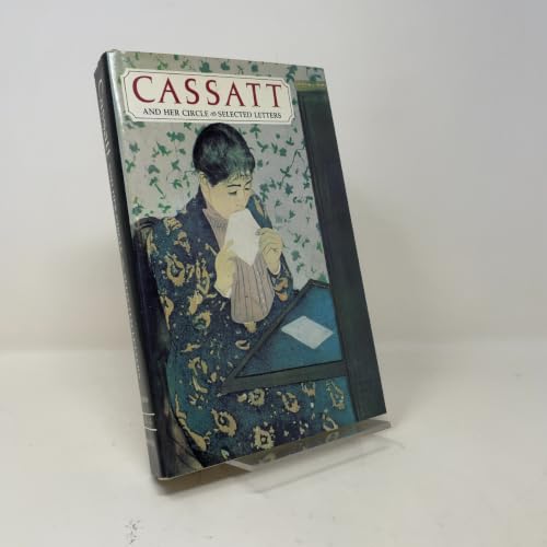 Cassatt and Her Circle: Selected Letters