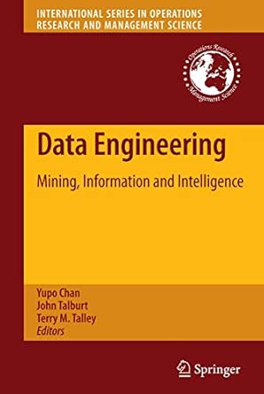 Data Engineering: Mining, Information and Intelligence: 132 2010th Edition Data Engineering: Mining, Information and Intelligence: 132 2010th Edition book cover