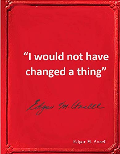 I would not have changed a thing