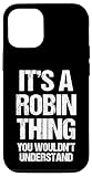 Custodia per iPhone 15 It's A Robin Thing (non capiresti) -Fun Name Robin