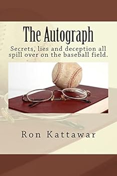 Paperback The Autograph: Secrets, lies and deception all spill over on the baseball field. Book