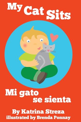 My Cat Sits / Mi gato se sienta (Cat and Dog Readers Bilingual)